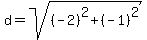 d=sqrt%28%28-2%29%5E2%2B%28-1%29%5E2%29