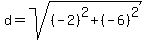 d=sqrt%28%28-2%29%5E2%2B%28-6%29%5E2%29