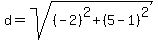 d=sqrt%28%28-2%29%5E2%2B%285-1%29%5E2%29