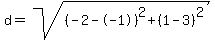 d=sqrt%28%28-2--1%29%5E2%2B%281-3%29%5E2%29