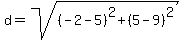 d=sqrt%28%28-2-5%29%5E2%2B%285-9%29%5E2%29