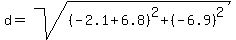d=sqrt%28%28-2.1%2B6.8%29%5E2%2B%28-6.9%29%5E2%29