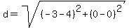 d=sqrt%28%28-3-4%29%5E2%2B%280-0%29%5E2%29