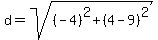 d=sqrt%28%28-4%29%5E2%2B%284-9%29%5E2%29