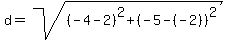 d=sqrt%28%28-4-2%29%5E2%2B%28-5-%28-2%29%29%5E2%29