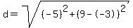 d=sqrt%28%28-5%29%5E2%2B%289--3%29%5E2%29