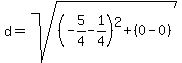 d=sqrt%28%28-5%2F4-1%2F4%29%5E2%2B%280-0%29%29
