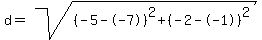 d=sqrt%28%28-5--7%29%5E2%2B%28-2--1%29%5E2%29