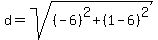 d=sqrt%28%28-6%29%5E2%2B%281-6%29%5E2%29