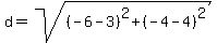 d=sqrt%28%28-6-3%29%5E2%2B%28-4-4%29%5E2%29