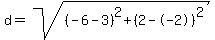 d=sqrt%28%28-6-3%29%5E2%2B%282--2%29%5E2%29