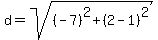 d=sqrt%28%28-7%29%5E2%2B%282-1%29%5E2%29