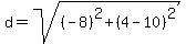 d=sqrt%28%28-8%29%5E2%2B%284-10%29%5E2%29