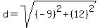 d=sqrt%28%28-9%29%5E2%2B%2812%29%5E2%29