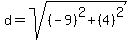 d=sqrt%28%28-9%29%5E2%2B%284%29%5E2%29