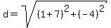 d=sqrt%28%281%2B7%29%5E2%2B%28-4%29%5E2%29