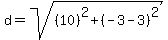 d=sqrt%28%2810%29%5E2%2B%28-3-3%29%5E2%29