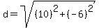 d=sqrt%28%2810%29%5E2%2B%28-6%29%5E2%29