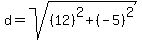 d=sqrt%28%2812%29%5E2%2B%28-5%29%5E2%29