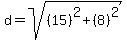d=sqrt%28%2815%29%5E2%2B%288%29%5E2%29