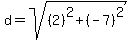 d=sqrt%28%282%29%5E2%2B%28-7%29%5E2%29