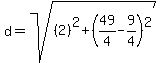d=sqrt%28%282%29%5E2%2B%2849%2F4-9%2F4%29%5E2%29