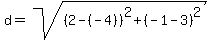 d=sqrt%28%282-%28-4%29%29%5E2%2B%28-1-3%29%5E2%29