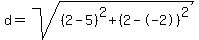 d=sqrt%28%282-5%29%5E2%2B%282--2%29%5E2%29