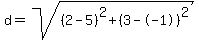d=sqrt%28%282-5%29%5E2%2B%283--1%29%5E2%29