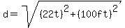 d=sqrt%28%2822t%29%5E2%2B%28100ft%29%5E2%29