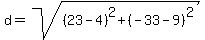 d=sqrt%28%2823-4%29%5E2%2B%28-33-9%29%5E2%29