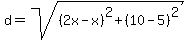 d=sqrt%28%282x-x%29%5E2%2B%2810-5%29%5E2%29
