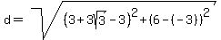 d=sqrt%28%283%2B3sqrt%283%29-3%29%5E2%2B%286-%28-3%29%29%5E2%29