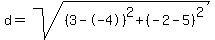 d=sqrt%28%283--4%29%5E2%2B%28-2-5%29%5E2%29