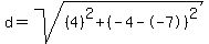 d=sqrt%28%284%29%5E2%2B%28-4--7%29%5E2%29