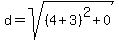 d=sqrt%28%284%2B3%29%5E2%2B0%29