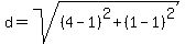 d=sqrt%28%284-1%29%5E2%2B%281-1%29%5E2%29