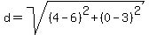 d=sqrt%28%284-6%29%5E2%2B%280-3%29%5E2%29