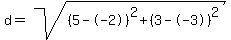 d=sqrt%28%285--2%29%5E2%2B%283--3%29%5E2%29