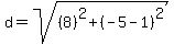 d=sqrt%28%288%29%5E2%2B%28-5-1%29%5E2%29