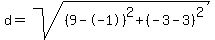 d=sqrt%28%289--1%29%5E2%2B%28-3-3%29%5E2%29
