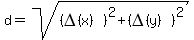 d=sqrt%28%28DELTA%28x%29%29%5E2%2B%28DELTA%28y%29%29%5E2%29