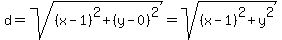 d=sqrt%28%28x-1%29%5E2+%2B%28y-0%29%5E2%29=sqrt%28%28x-1%29%5E2+%2By%5E2%29