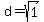 d=sqrt%281%29