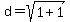 d=sqrt%281%2B1%29