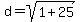 \"d=sqrt%281%2B25%29\"