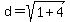 d=sqrt%281%2B4%29