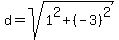 d=sqrt%281%5E2%2B%28-3%29%5E2%29