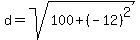 d=sqrt%28100%2B%28-12%29%5E2%29