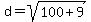 d=sqrt%28100%2B9%29